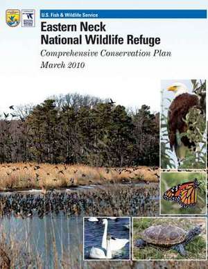 Eastern Neck National Wildlife Refuge Comprehensive Conservation Plan de U. S. Fish &. Wildlife Service