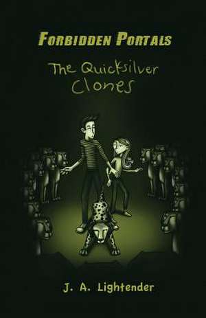 The Quicksilver Clones de J. A. Lightender