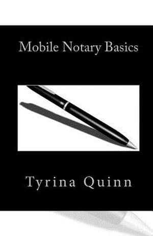 Mobile Notary Basics de Tyrina Quinn