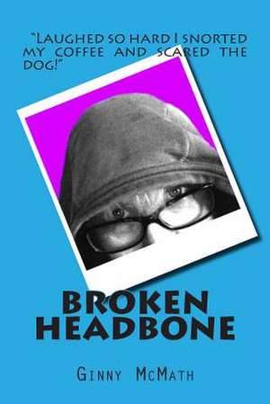 Broken Headbone de Ginny McMath