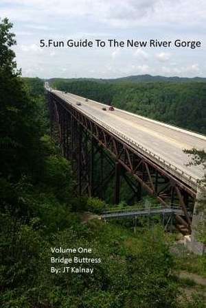 5.Fun Guide to the New River Gorge, Volume One, Bridge Buttress de J. T. Kalnay