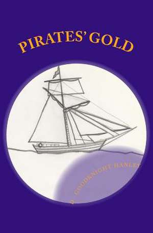 Pirates' Gold de D. Goodknight Hanley