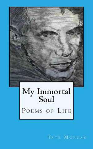 My Immortal Soul de Tate Morgan