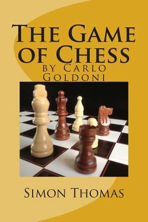 The Game of Chess de MR Simon Thomas