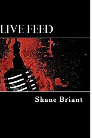 Live Feed de MR Shane Briant