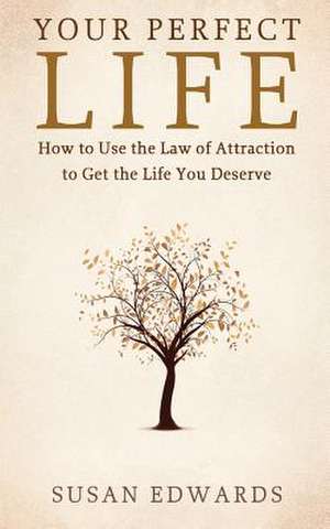 Your Perfect Life de Susan Edwards