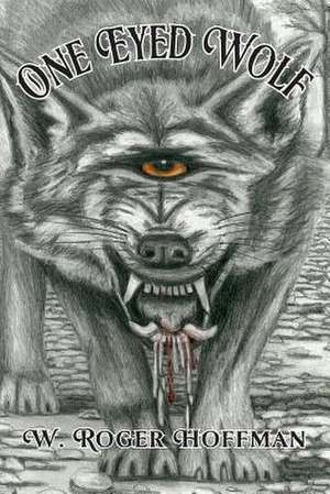 One Eyed Wolf de W. Roger Hoffman