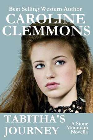 Tabitha's Journey de Caroline Clemmons