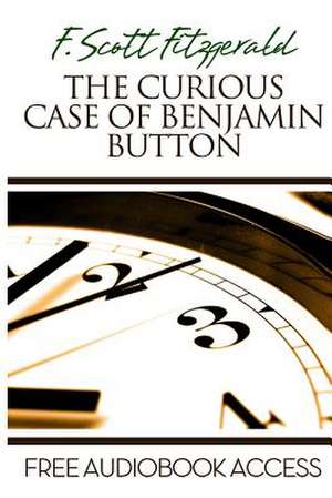 The Curious Case of Benjamin Button de F. Scott Fitzgerald