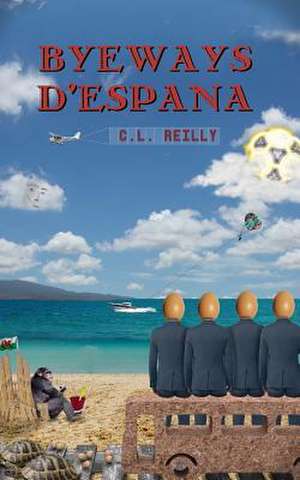 Byeways D'Espana de C. L. Reilly