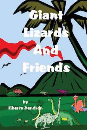 Giant Lizards & Friends de Liberty Dendron