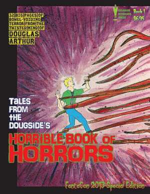 Tales from the Dougside's Horrible Book of Horrors de MR Douglas J. Arthur