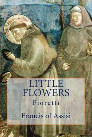 Little Flowers de Francis of Assisi