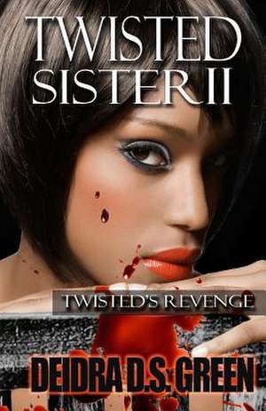 Twisted Sister II de Deidra D. S. Green