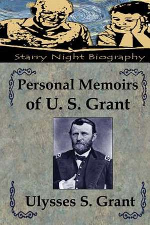 Personal Memoirs of U. S. Grant de Ulysses S. Grant