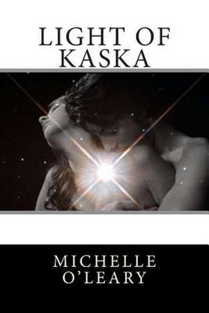 Light of Kaska de Michelle O'Leary