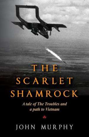 The Scarlet Shamrock de John Murphy