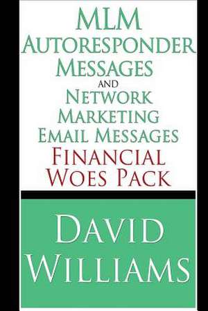 MLM Autoresponder Messages and Network Marketing Email Messages de David Williams