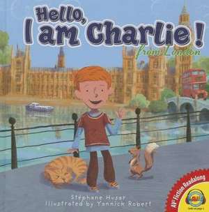 Hello, I Am Charlie from London de Stephane Husar