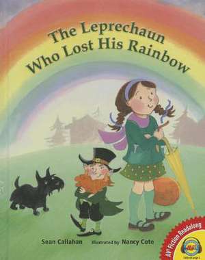 The Leprechaun Who Lost His Rainbow de Sean Callahan