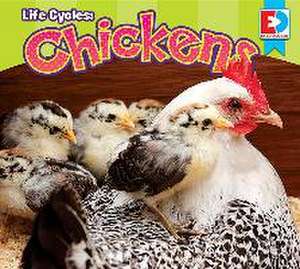 Life Cycles: Chickens de Maria Koran