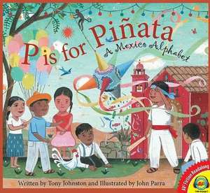 P Is for Pinata de Tony Johnston