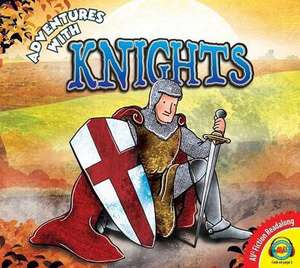 Adventures With... Knights de Suzan Boshouwers