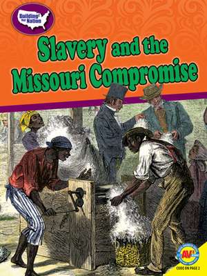 Slavery and the Missouri Compromise de Elisabeth Herschbach