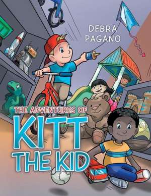 The Adventures of Kitt the Kid de Debra Pagano