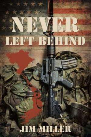 Never Left Behind de Jim Miller