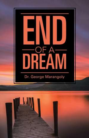 End of a Dream: The Conversation de Dr. George Marangoly