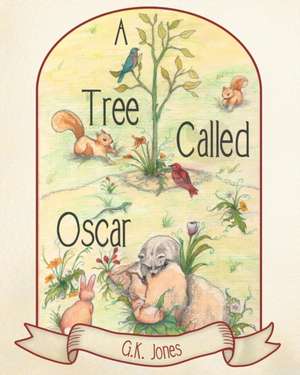 A Tree Called Oscar de G. K. Jones