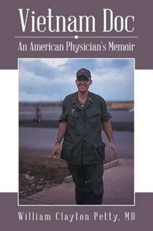 Vietnam Doc de MD William Clayton Petty