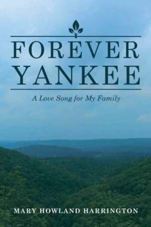 Forever Yankee de Harrington, Mary Howland