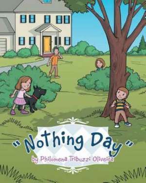 "Nothing Day" de Oliveira, Philomena Tribuzzi