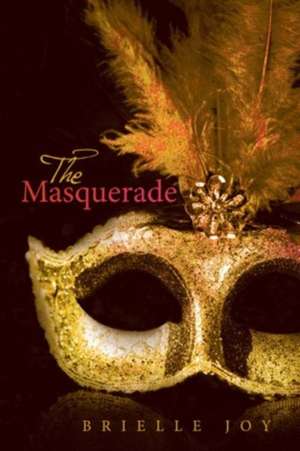 The Masquerade de Brielle Joy