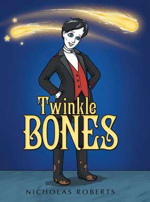 Twinkle Bones de Nicholas Roberts