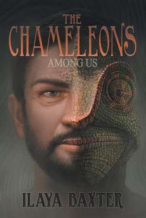 The Chameleons Among Us de Baxter, Ilaya