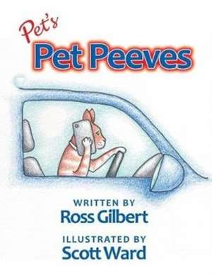 Pet's Pet Peeves de Ross Gilbert