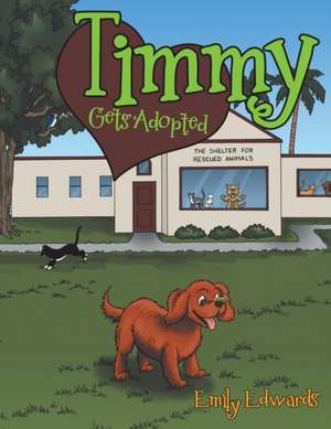 Timmy Gets Adopted de Emily Edwards