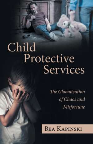 Child Protective Services de Bea Kapinski