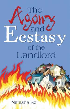 The Agony and Ecstasy of the Landlord de Natasha Re