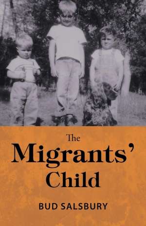 The Migrants' Child de Bud Salsbury