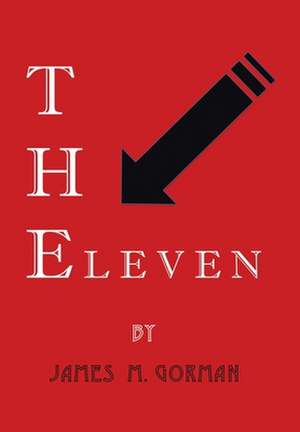 The Eleven de James M. Gorman