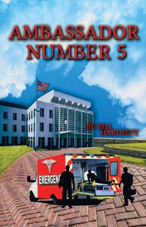 Ambassador Number Five de Bill Hartnett