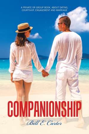 Companionship de Bill E. Carter