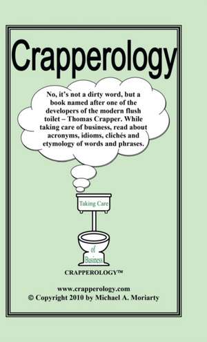 Crapperology de Michael A. Moriarty