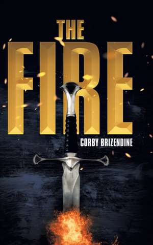 The Fire de Corby Brizendine