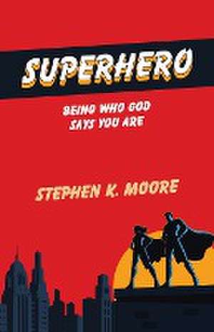 Superhero de Stephen K Moore