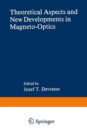 Theoretical Aspects and New Developments in Magneto-Optics de J.T. Devreese